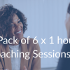 Pack of 6 x 1 Hour Coaching Sessions